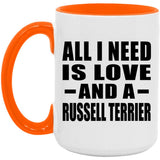 All I Need Is Love And A Russell Terrier - 15oz Accent Mug Orange
