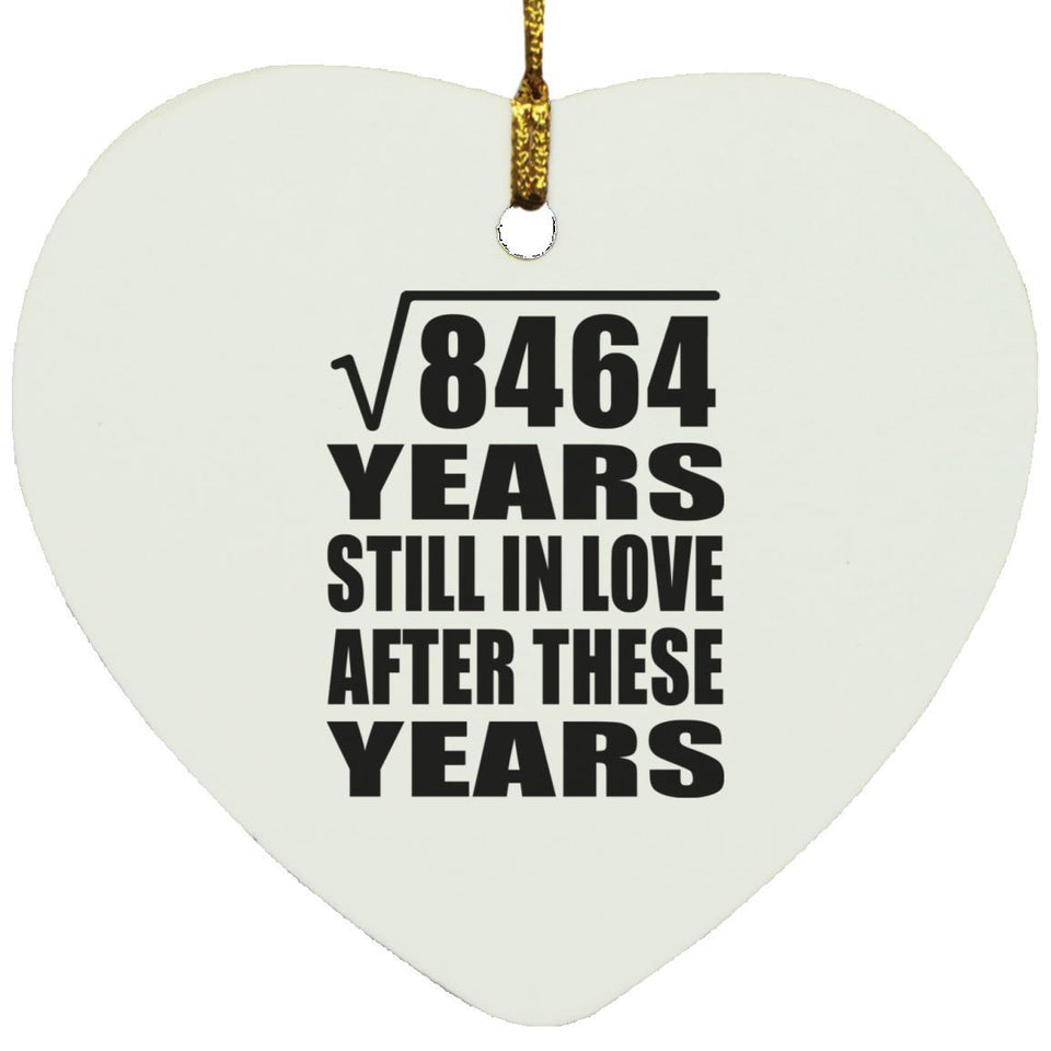 92nd Anniversary Square Root of 8464 Years Still In Love - Heart Ornament