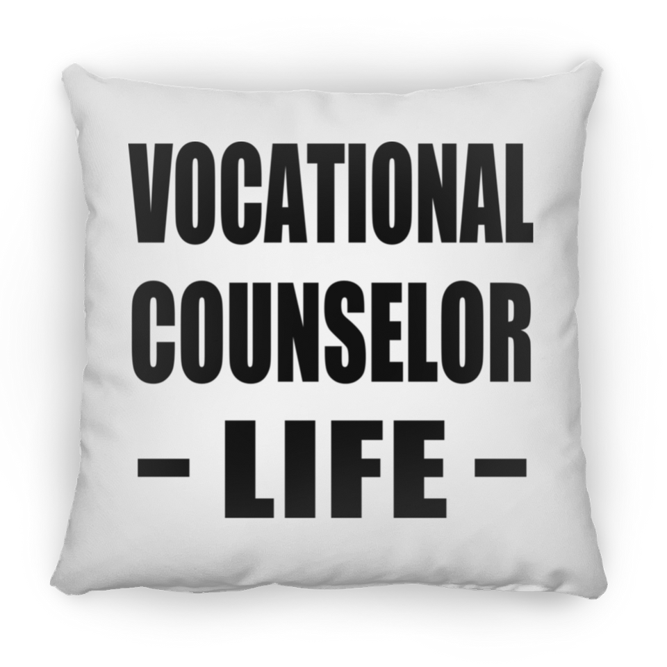 Vocational Counselor Life - Throw Pillow