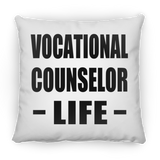 Vocational Counselor Life - Throw Pillow