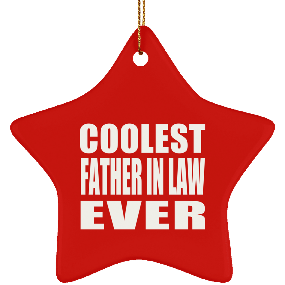 Coolest Father In Law Ever - Star Ornament