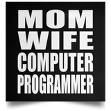 Mom Wife Computer Programmer - Poster Square