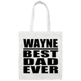 Wayne Best Dad Ever - Tote Bag White