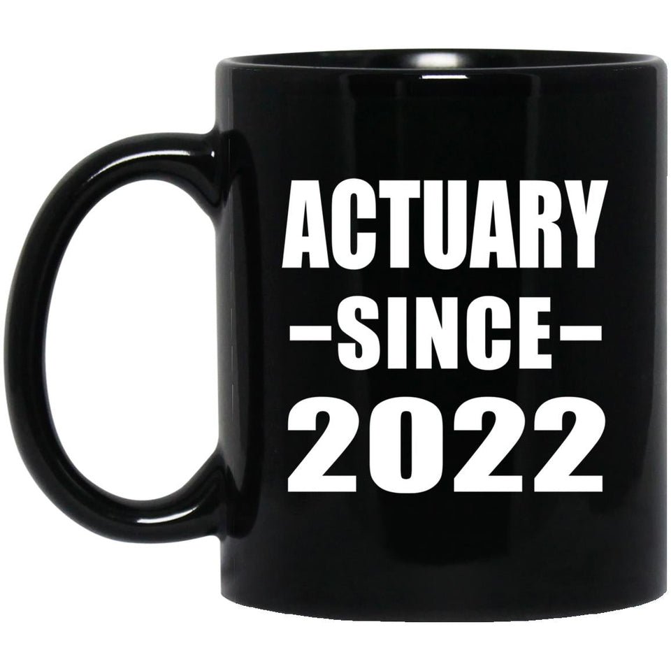 Actuary Since 2022 - 11oz Coffee Mug Black