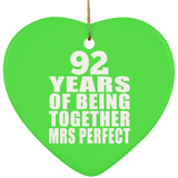 92nd Anniversary 92 Years Of Being Mrs Perfect - Heart Ornament