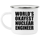 World's Okayest Nuclear Engineer - 12oz Camping Mug
