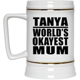 Tanya World's Okayest Mum - Beer Stein