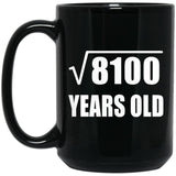 90th Birthday Square Root of 8100 Years Old - 15oz Coffee Mug Black