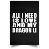 All I Need Is Love And My Dragon Li - Poster Portrait
