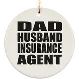 Dad Husband Insurance Agent - Circle Ornament