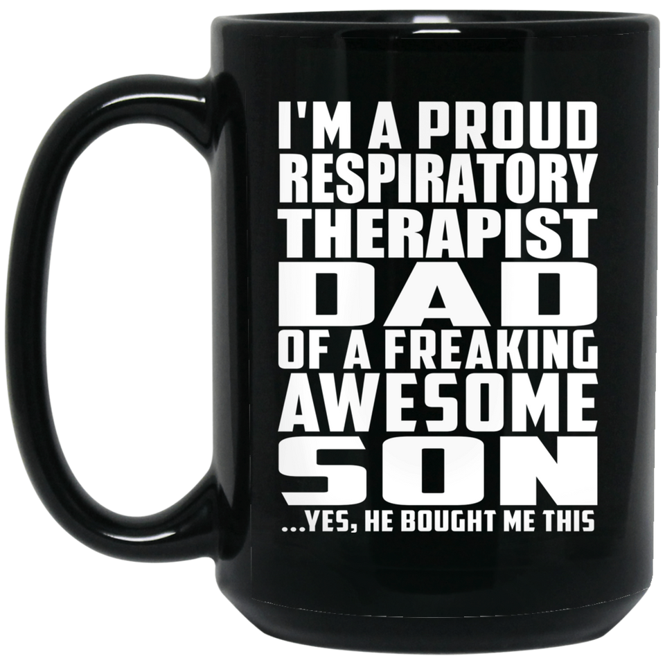 Proud Respiratory Therapist Dad Of Awesome Son - 15 Oz Coffee Mug