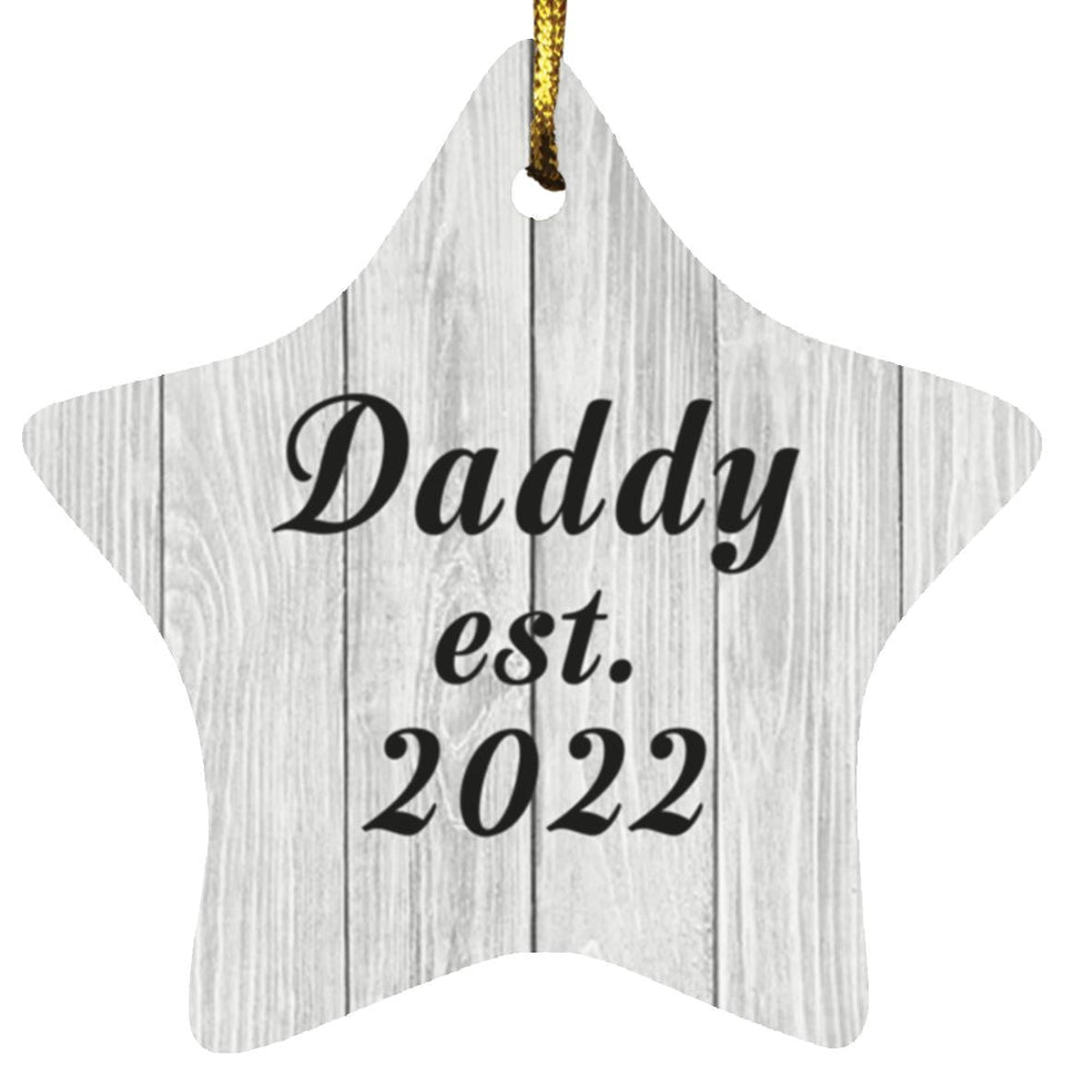 Daddy Established Est. 2022 - Star Ornament F