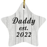 Daddy Established Est. 2022 - Star Ornament F