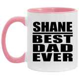 Shane Best Dad Ever - 11oz Accent Mug Pink
