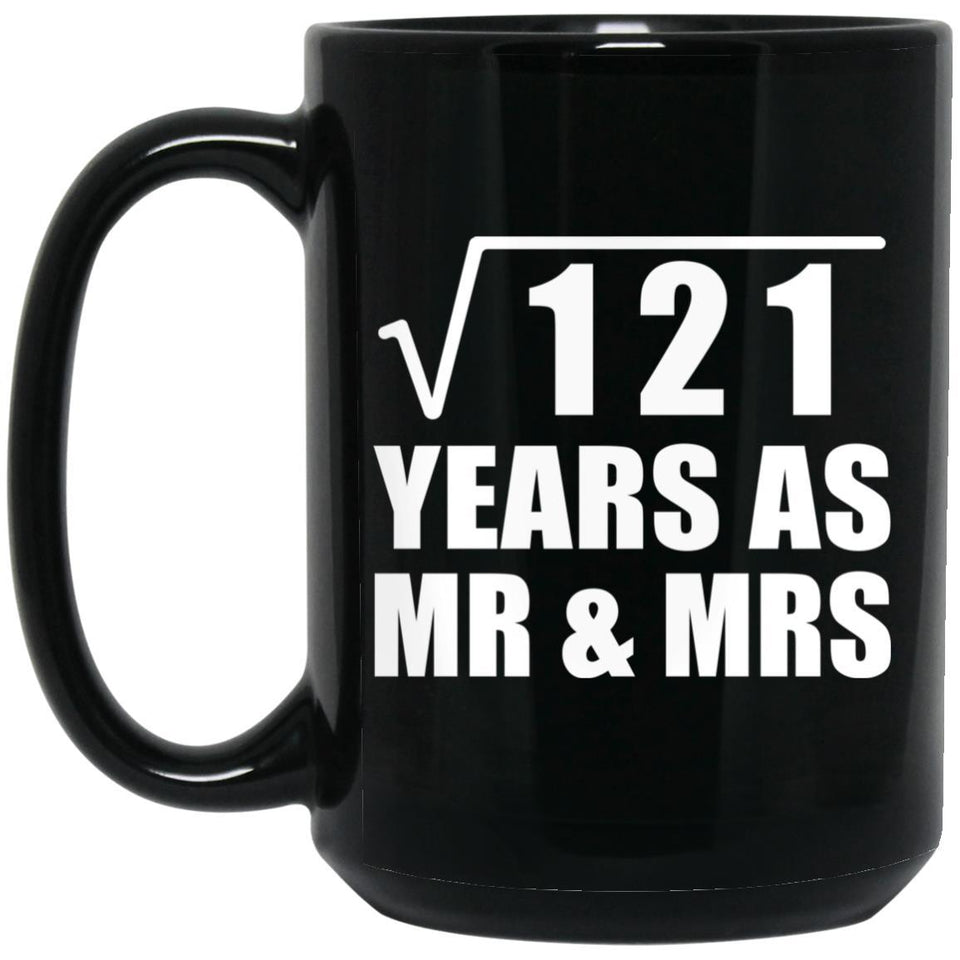11th Anniversary Square Root of 121 Years As Mr & Mrs - 15oz Coffee Mug Black