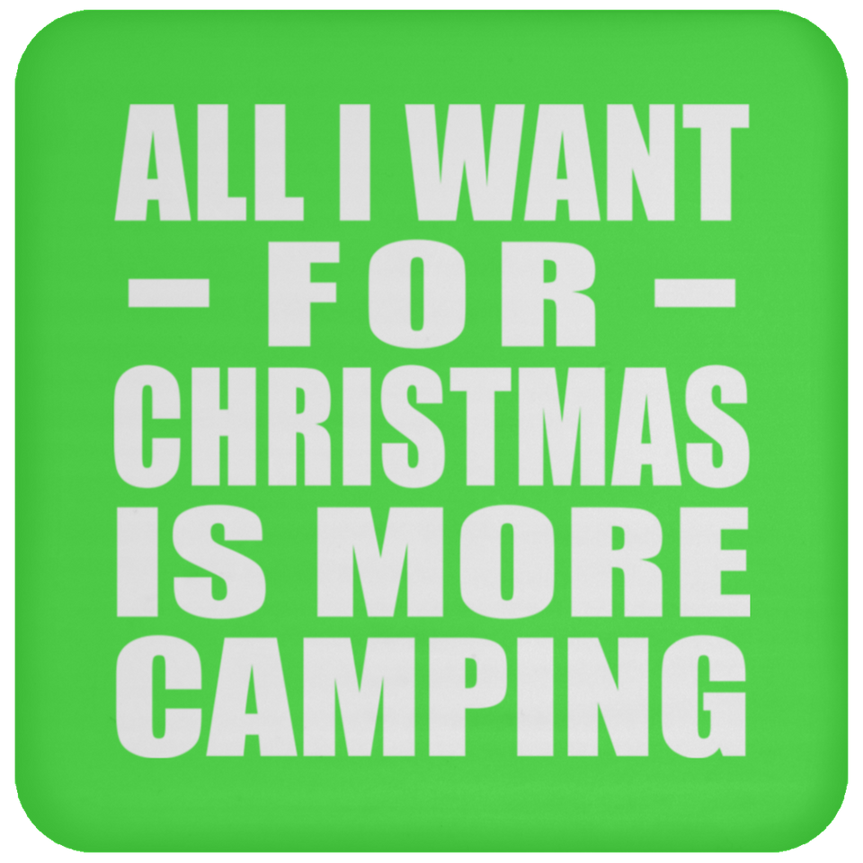 All I Want For Christmas Is More Camping - Coaster