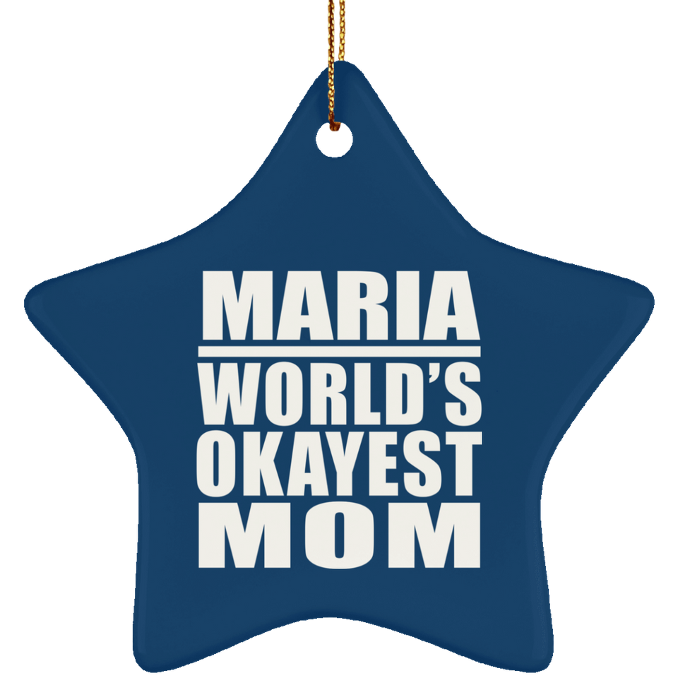 Maria World's Okayest Mom - Star Ornament