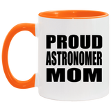 Proud Astronomer Mom - 11oz Accent Mug Orange