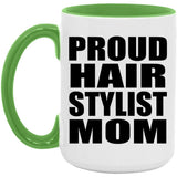 Proud Hair Stylist Mom - 15oz Accent Mug Green
