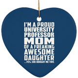 Proud University Professor Mom Of Awesome Daughter - Heart Ornament