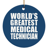 World's Greatest Medical Technician - Circle Ornament