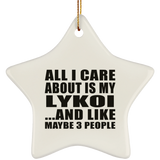 All I Care About Is My Lykoi - Star Ornament