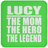 Lucy The Mom The Hero The Legend - Drink Coaster