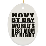 Navy By Day World's Best Mom By Night - Oval Ornament