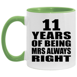 11th Anniversary 11 Years of Being Mrs Always Right - 11oz Accent Mug Green