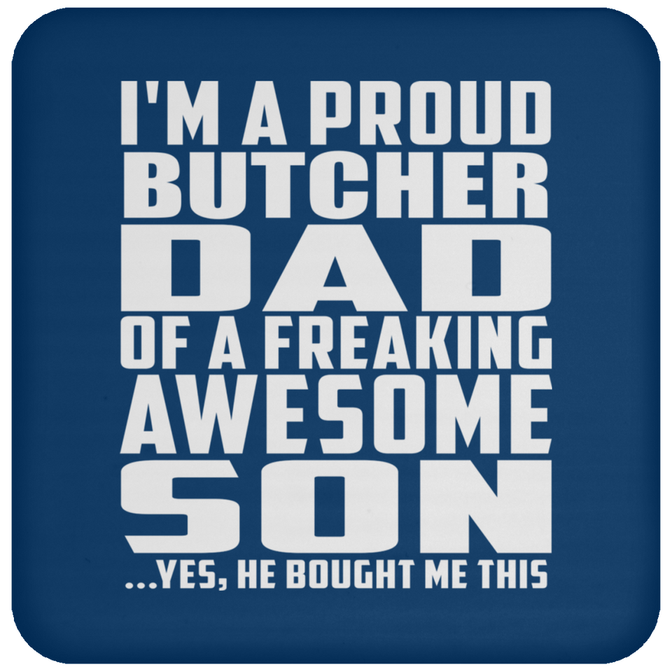 Proud Butcher Dad Of Awesome Son - Drink Coaster