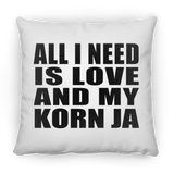All I Need Is Love And My Korn Ja - Throw Pillow