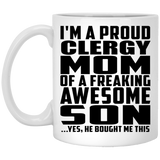 Proud Clergy Mom Of Awesome Son - 11 Oz Coffee Mug
