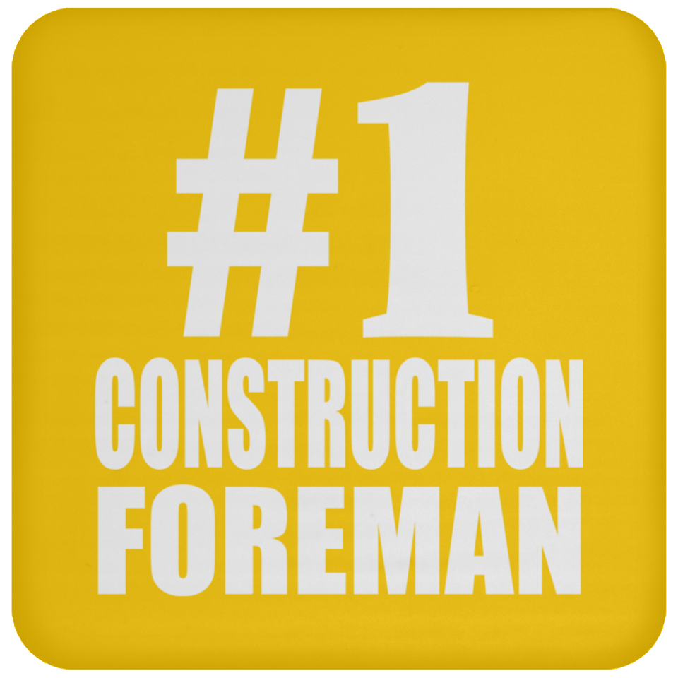 Number One #1 Construction Foreman - Drink Coaster