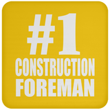 Number One #1 Construction Foreman - Drink Coaster