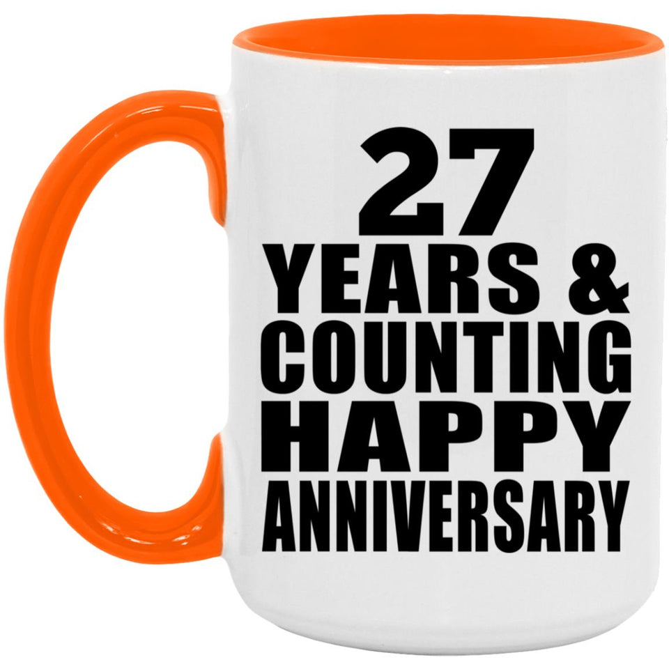 Happy 27th Anniversary 27 Years & Counting - 15oz Accent Mug Orange