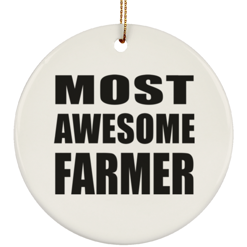 Most Awesome Farmer - Circle Ornament