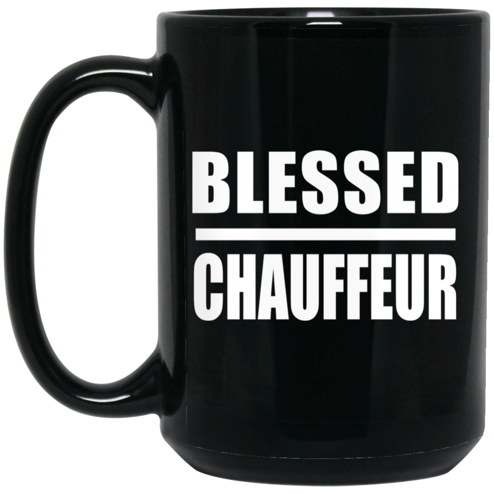 Blessed Chauffeur - 15oz Coffee Mug Black