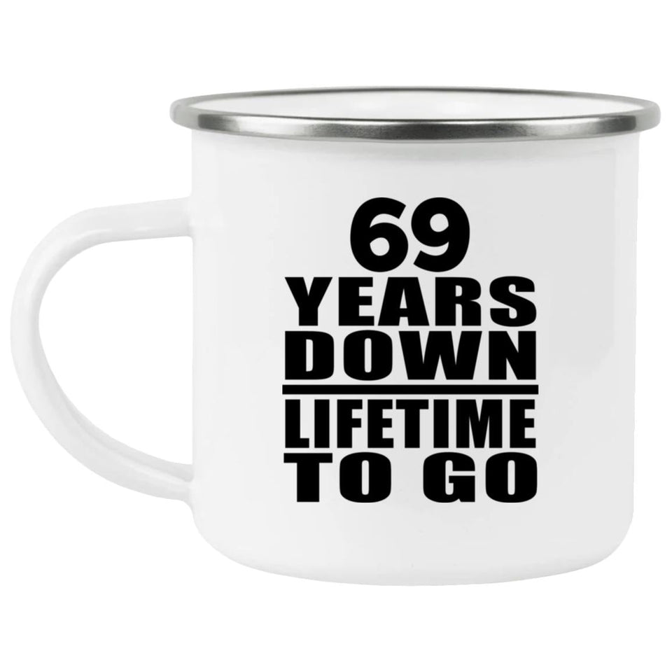 69th Anniversary 69 Years Down Lifetime To Go - 12oz Camping Mug