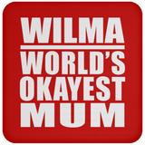 Wilma World's Okayest Mum - Drink Coaster