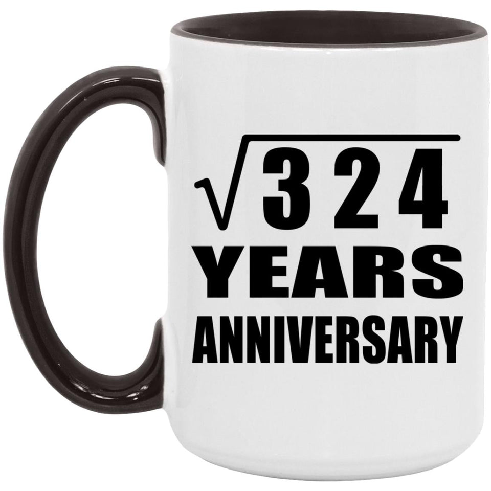 18th Anniversary Square Root of 324 Years Anniversary - 15oz Accent Mug Black
