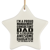 Proud Management Consultant Dad Of Awesome Daughter - Star Ornament