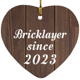 Bricklayer Since 2023 - Heart Ornament D