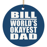 Bill World's Okayest Dad - Circle Ornament