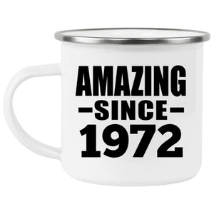52nd Birthday Amazing Since 1972 - 12oz Camping Mug