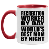 Recreation Worker By Day World's Best Mom By Night - 11oz Accent Mug Red