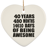 40th Birthday 40 Years 480 Months 14610 Days Of Awesome - Heart Ornament
