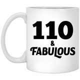 110th Birthday 110 & Fabulous - 11oz Coffee Mug