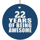 22nd Birthday 22 Years Of Being Awesome - Circle Ornament