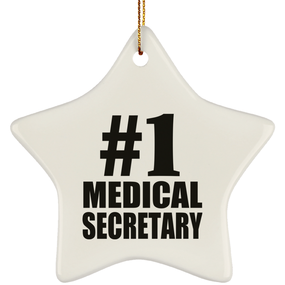 Number One #1 Medical Secretary - Star Ornament