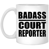 Badass Court Reporter - 11oz Coffee Mug